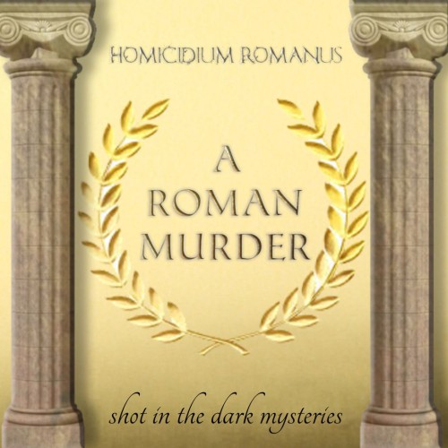 1080 x 1080 Cover image for A Roman Murder, a mystery party game from Shot In The Dark Mysteries