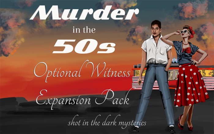 1950s Murder Optional Witness Pack 1 Female 1 Male