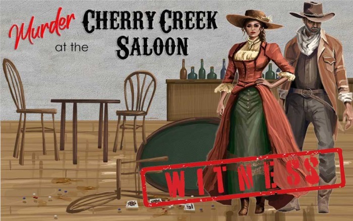 Murder at Cherry Creek Saloon Optional Witness Pack 1 Female 1 Male