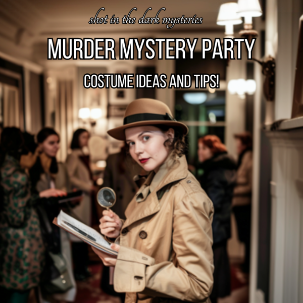 Murder Mystery Party Costume Ideas and Tips