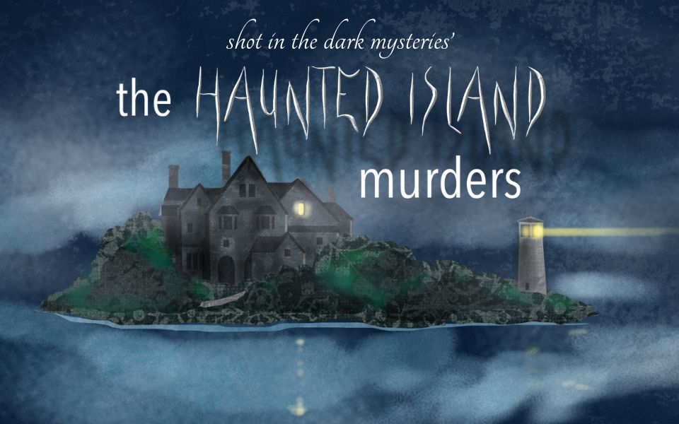 Poster for 'The Haunted Island Murders' showing a dark island with a house and lighthouse, foggy blue ocean background.
