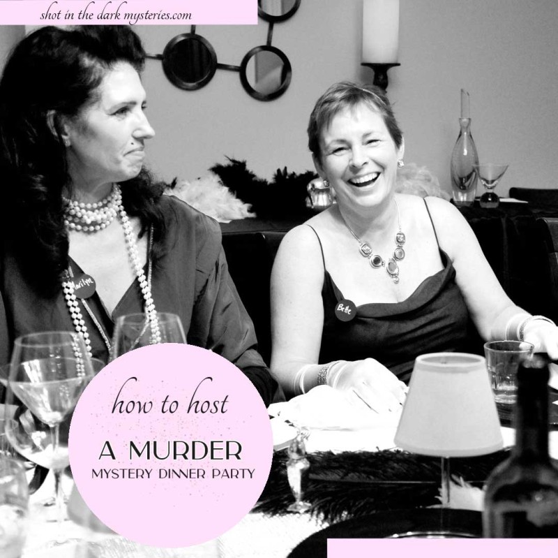 How to Host a Murder Mystery Party Game or a Mystery Dinner