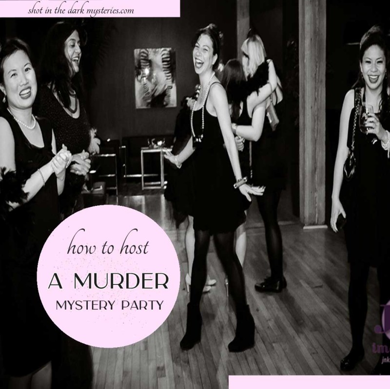 How to Host a Murder Mystery Party Game or a Mystery Dinner