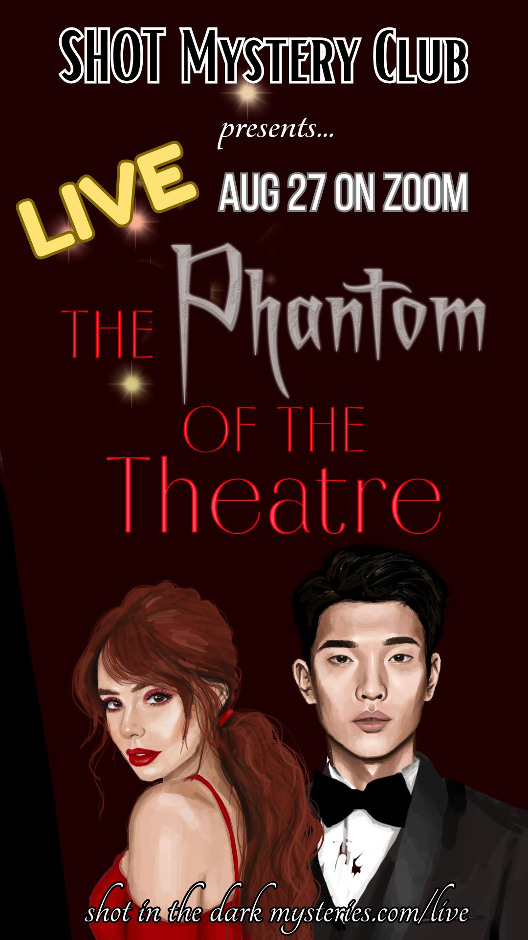 Event poster for Shot Mystery Club's live Zoom show: 'The Phantom of the Theatre' with a red-haired woman and a man in a tuxedo; includes 'LIVE' and date information.