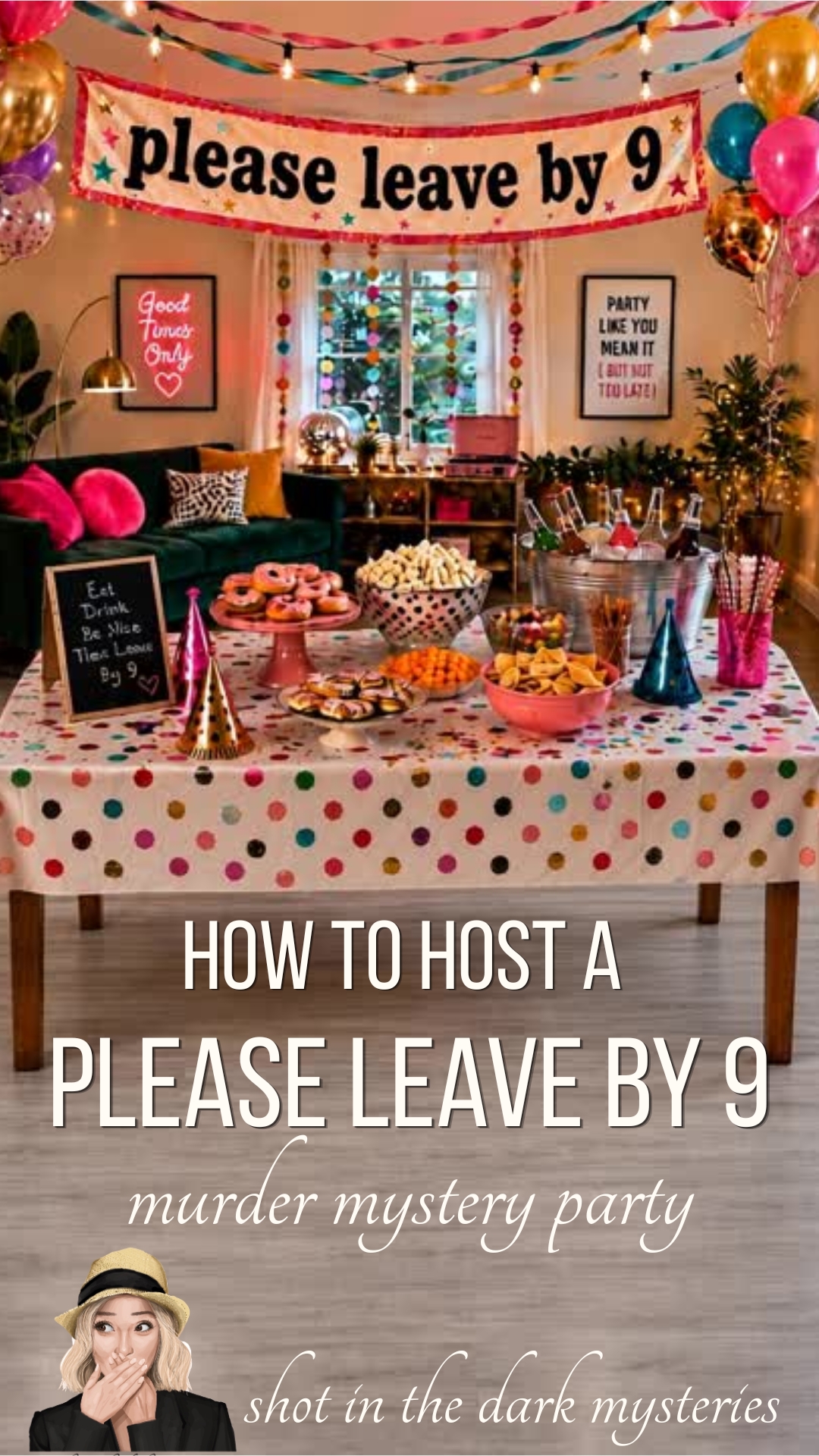 How To Throw A Please Leave By 9 Murder Mystery Party