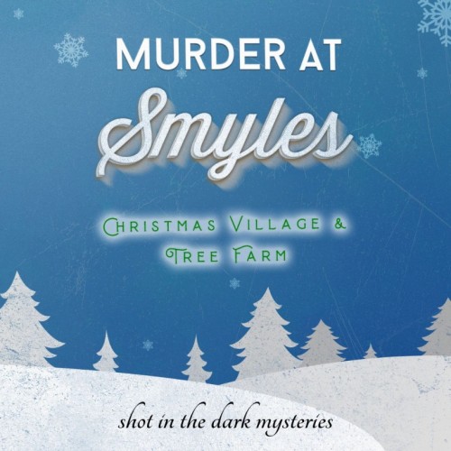 1080 x 1080 version of the cover for Murder at Smyles Christmas Village and Tree Farm, an interactive murder mystery game from Shot In The Dark Mysteries