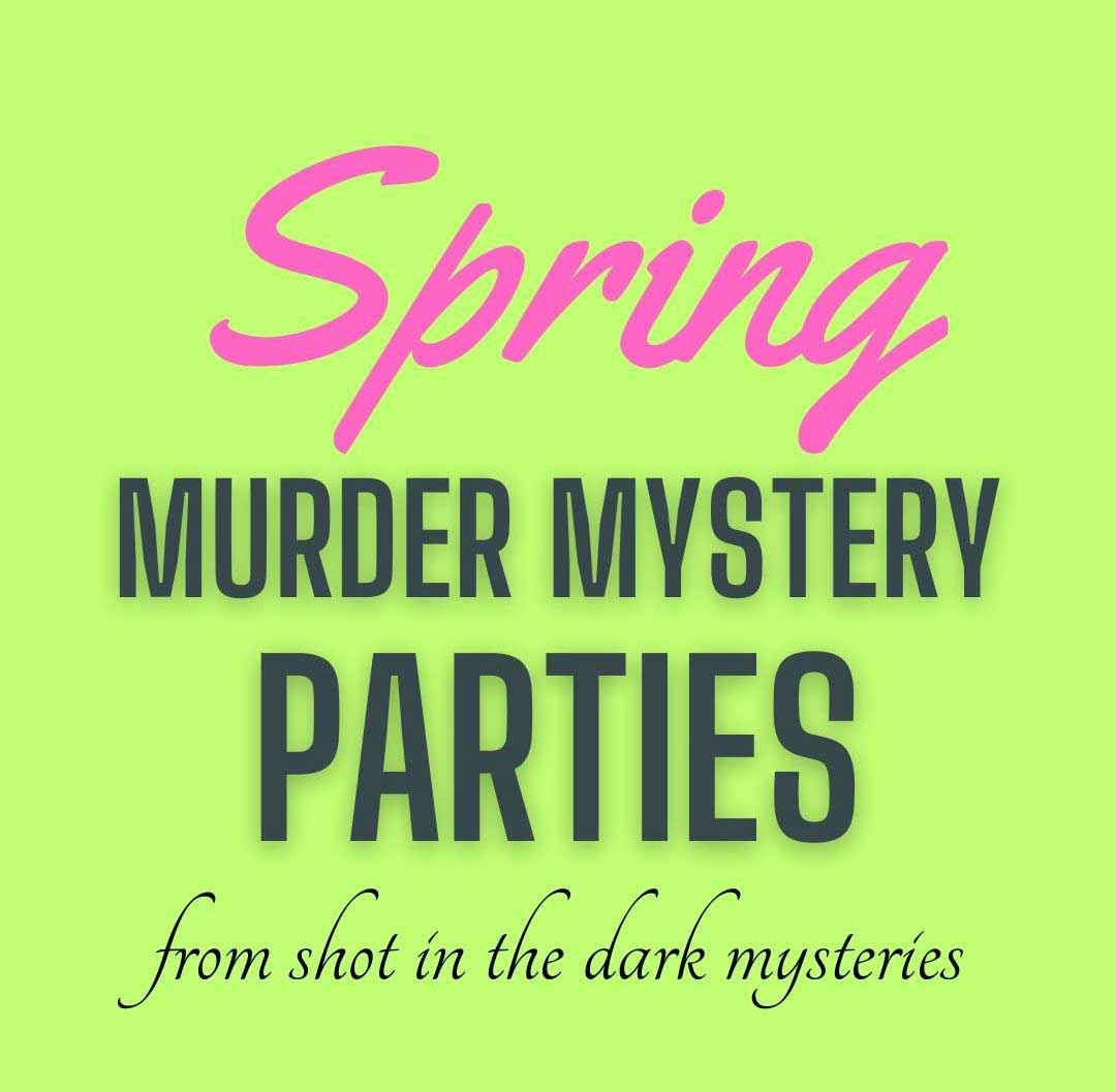 Spring_top Spring Murder Mystery Party Game Kits