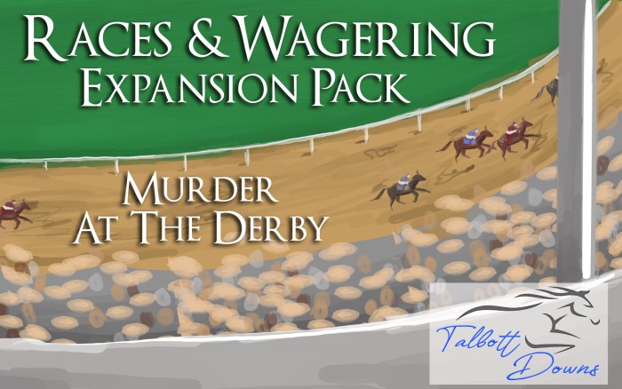 Murder at the Derby Races and Wagering Expansion Pack