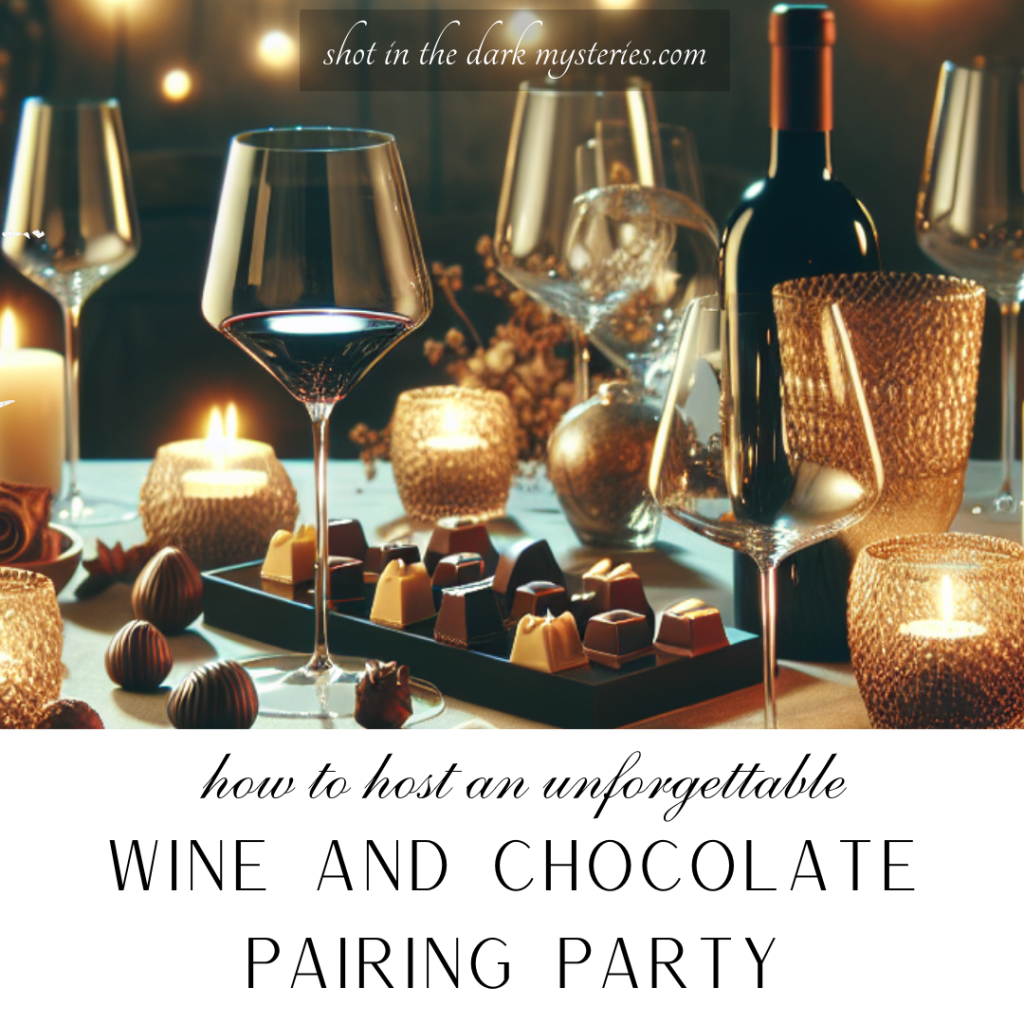 How To Host an Amazing Wine and Chocolate Pairing Party!