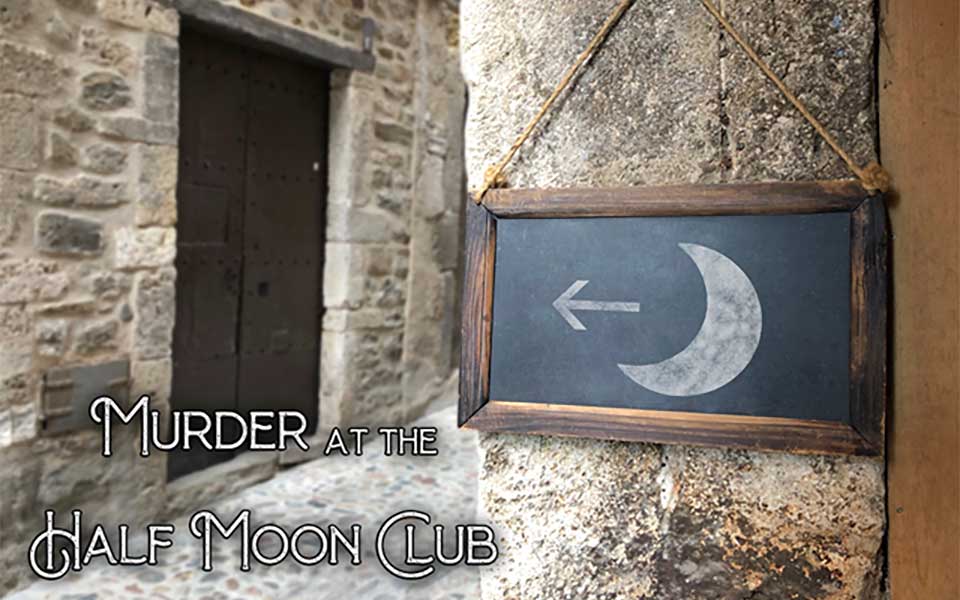 Murder at the Half Moon Club Murder at the Half Moon Club Murder Mystery Investigation Game