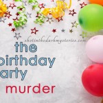 The Birthday Party Murder, Murder Mystery Game