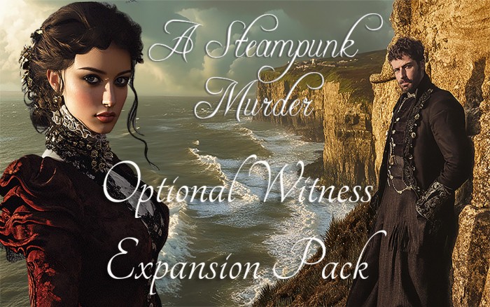 A Steampunk Murder Optional Witness Pack 1 Female 1 Male